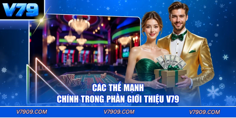 Các thế mạnh chính trong phần giới thiệu V79