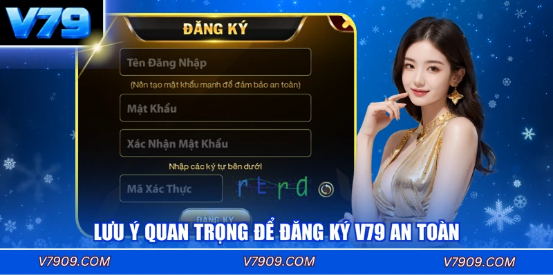 Lưu ý quan trọng để đăng ký V79 an toàn