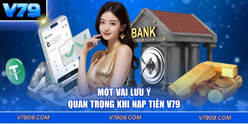 Một vài lưu ý quan trọng khi nạp tiền V79